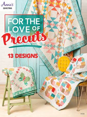 Books - Annie's Quilting - For The Love of Precuts