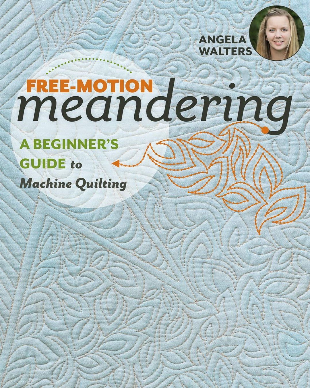 Book - Angela Waters - Free-Motion Meandering - Softcover