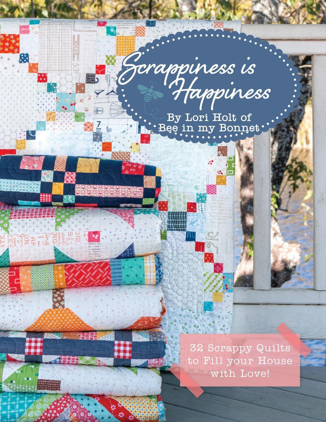Book - Lori Holt - Bee In My Bonnet -  Its Sew Emma - Scrappiness Is Happiness