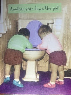 Greeting Card - Birthday - 	 Another year down the pot!