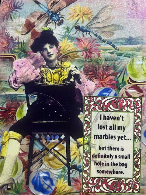 Greeting Card - Birthday - 	I haven't lost all my marbles yet ....
