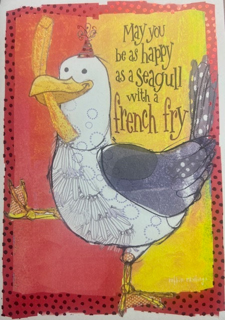 Greeting Card - Birthday - May you be as happy as a SEAGULL with a French Fry