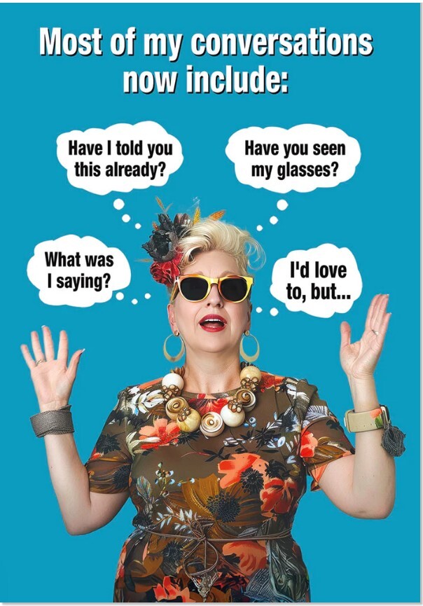 Greeting Card - Birthday - Most of my conversations now include: