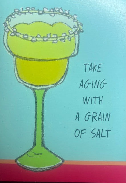 Greeting Card - Birthday - Take aging with a grain of salt