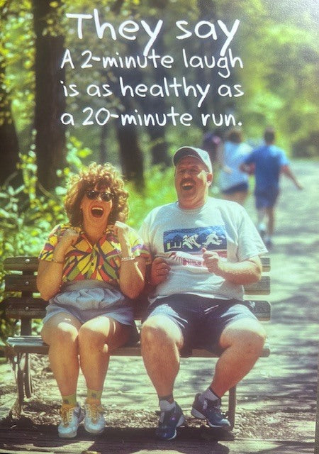 Greeting Card - Birthday - They say a 2-minute laugh is as healthy as a 20-minute run.