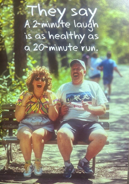 Greeting Card - Birthday - They say a 2-minute laugh is as healthy as a 20-minute run.