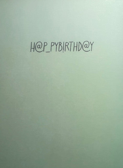 Greeting Card - Birthday - Turns out Getting Older is just Ibuprofen and resetting passwords