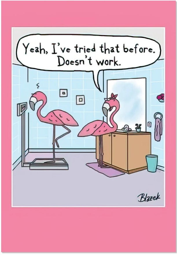 Greeting Card - Birthday - Yeah, I've tried that before