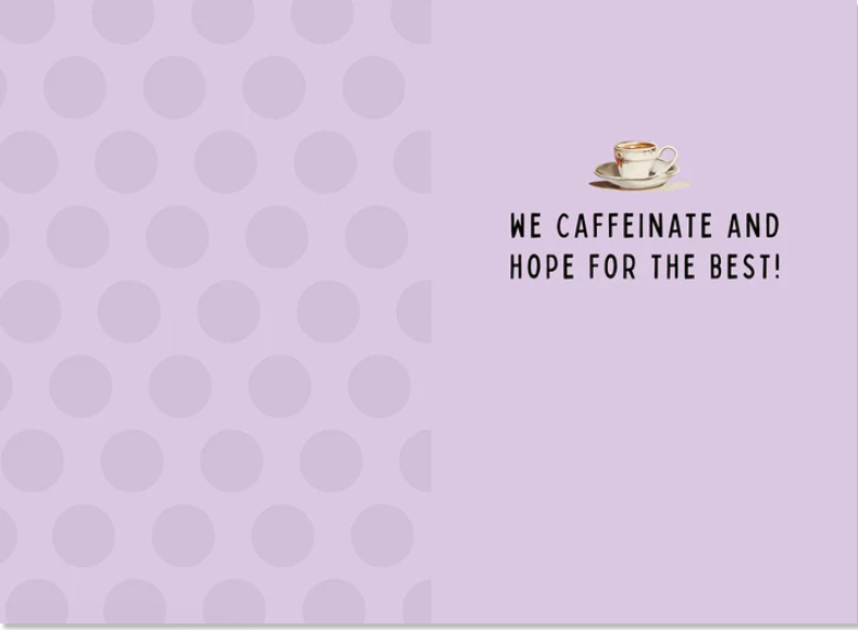 Greeting Card - Friendship - Girls Like Us Do Not Simply Rise & Shine