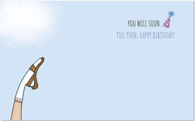 Greeting Card - Happy Birthday - Know Why Old Men wear Socks and Sandals