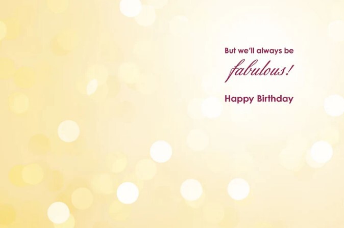 Greeting Card - Happy Birthday - We may never be Rich and Famous