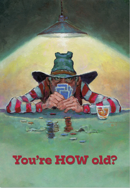 Greeting Card - Happy Birthday - You're HOW Old?