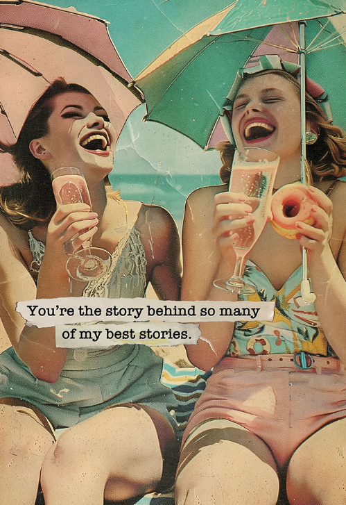 Greeting Card - Happy Birthday - You're the story behind so many of my best stories