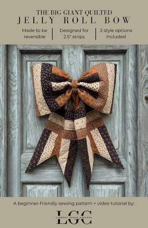 Pattern - Lindsey Grace - The Big Giant Quilted Jelly Roll Bow