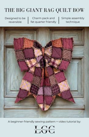 Pattern - Lindsey Grace - The Big Giant Rag Quilt Bow