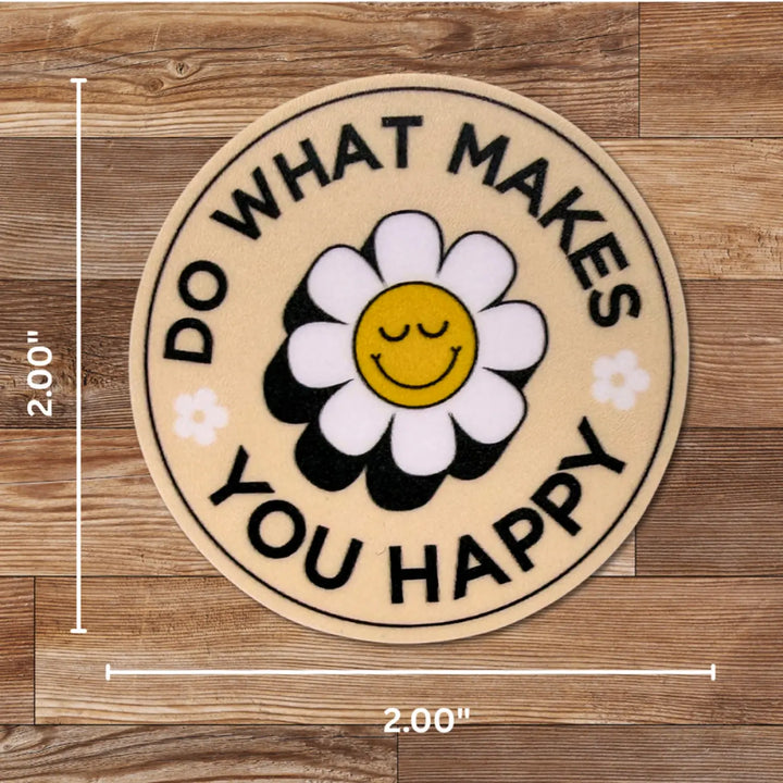 Sticker - Do What Makes You Happy
