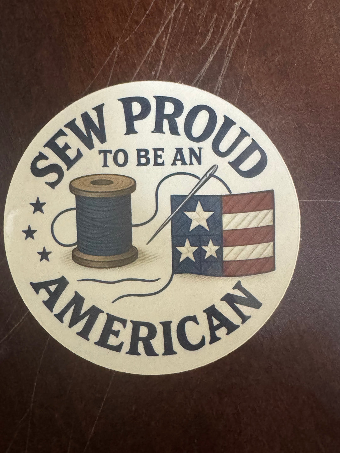 Sticker - Sew Proud to be An American (one sticker) 3"x3"